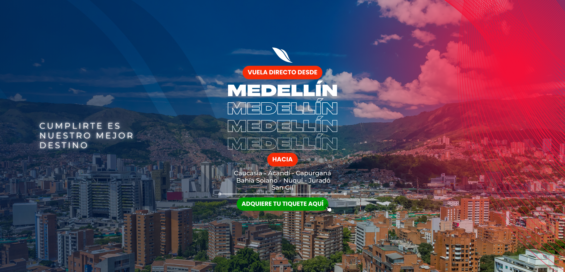 Vuela Directo desde Medellín hacia nuestros diferentes destinos.