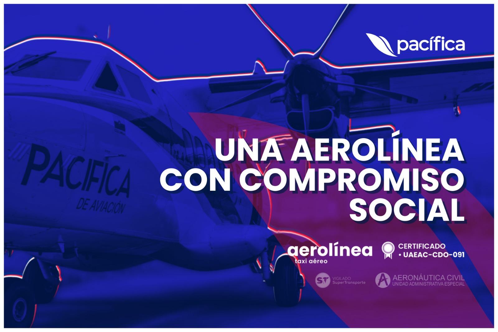 Pacífica una aerolínea con compromiso social